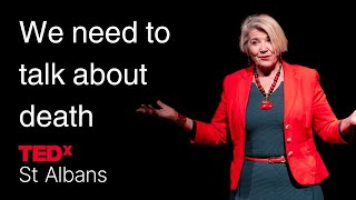We need to talk about death. | Liz Pilny | TEDxSt Albans