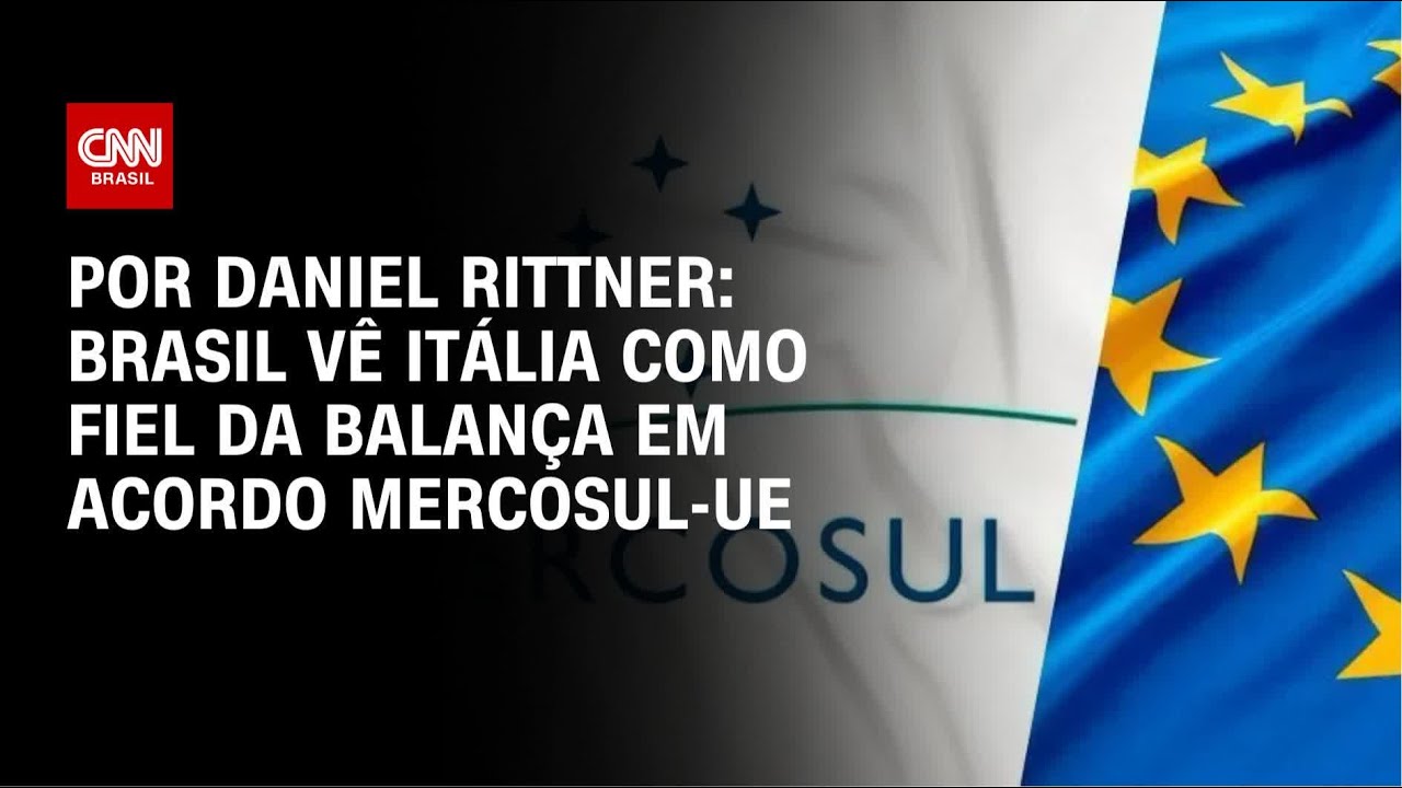 Fiel Balança Mercosul-UE: Brasil vê Itália como fiel da balança em acordo | HORA H ...