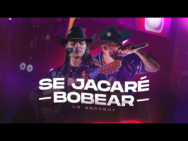 Us Agroboy - Se Jacaré Bobear (Clipe Oficial) class=