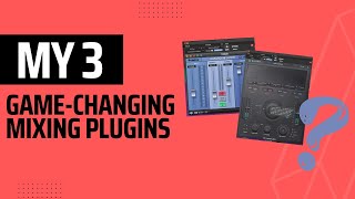 3 Game Changing Mixing Plugins - Blessons: Mixing and Mastering Tutorials