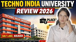 Techno India University Kolkata Review 2026 Fees, Placement, Campus Reality Check