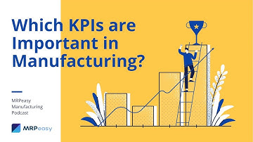 Which KPIs are Important in Manufacturing?