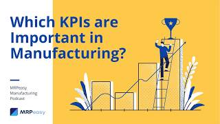 Which KPIs are Important in Manufacturing?