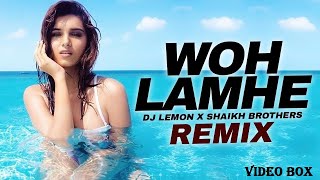 WOH LAMHE DJ REMIX (HINDI-2020) - DJ LEMON X SHAIKH BROTHERS | EMRAAN HASHMI