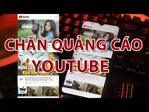 Chặn quảng cáo youtube | Thủ thuật mobile