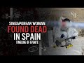 Missing sporean woman found dead in spain a timeline of events till april 18