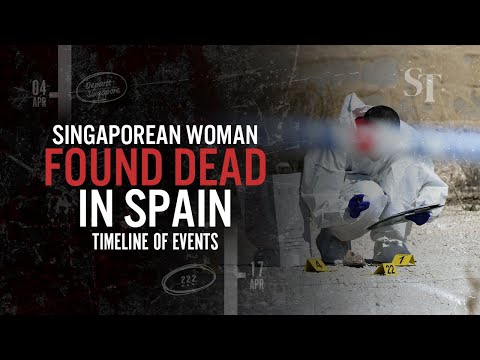 Missing S’porean woman found dead in Spain: A timeline of events till April 18