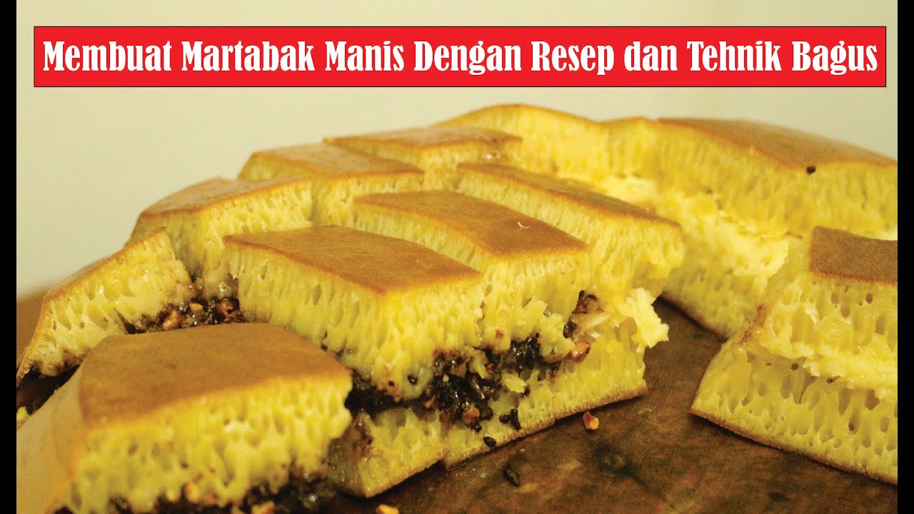 Membuat Martabak Manis Dengan Resep dan Tehnik Yang Bagus