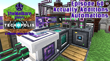 Techopolis 3 🟣 Episode 60 🟣 Actually Additions Automations