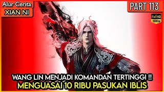 Download Lagu WANG LIN CONTROLS 10 THOUSAND DEVIL ARMY OVER THE CITY!! - Xian ni Renegade immortal Eps 113 MP3