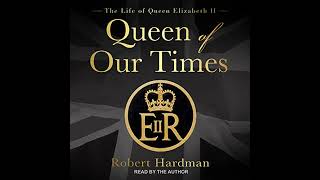 Details Queen of Our Times: The Life of Elizabeth II Audiobook by Robert Hardman Guide