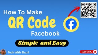 How to Make Facebook QR Code |Facebook Page Ka Qr Code kasy Nekaly ya banay @Tech.withShani