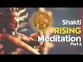 Shakti rising  svadhisthana chakra  the merging of shiva and shakti meditation  part 4