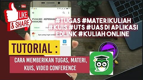 Cara Mudah Memberikan Tugas, Kuis, Materi Perkuliahan melalui aplikasi edlink IITutorial II siakad
