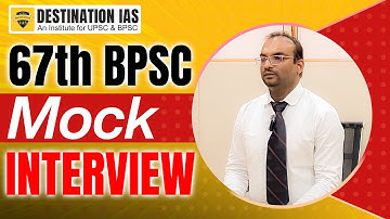 67th BPSC Interview Session | 67th BPSC Mock Interview Guidance | @DestinationIASofficial