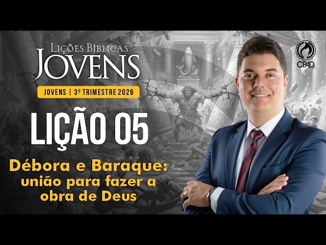 EBD Lição jovens 05 3º Trimestre de 2026 Subsídios Escola Bíblica Dominical Murilo Alencar
