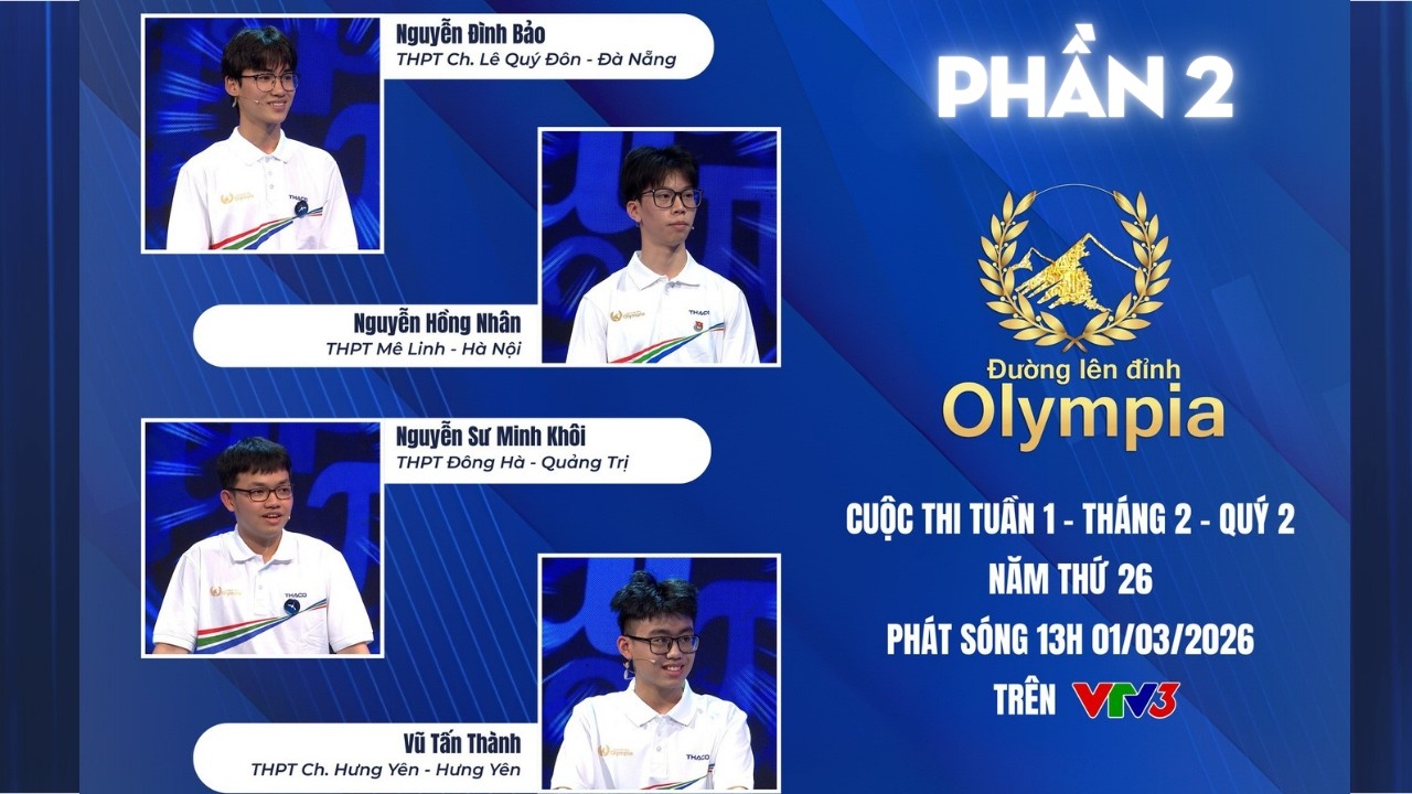 Đường lên đỉnh Olympia 01/03/2026 | Bốn thí sinh tài giỏi, đẹp trai không hẹn mà gặp (Phần 2)