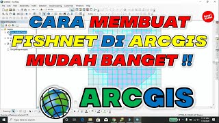 Cara Membuat Fishnet di ArcGIS | Bang kEdan