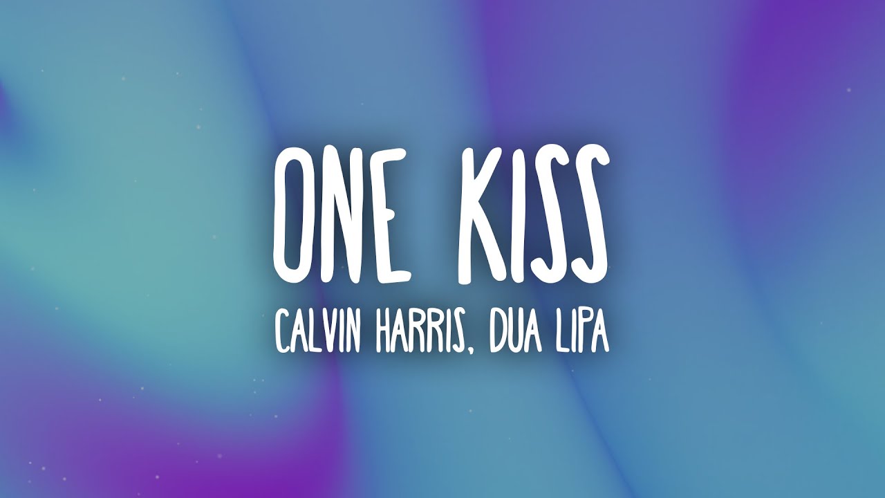 Calvin Harris Dua Lipa   One Kiss  one kiss is all it takes liverpool