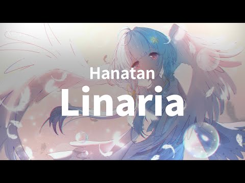 Hanatan┃「Linaria」 (marasy) 【Lyrics】