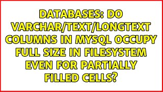 Do varchar/text/longtext columns in MySQL occupy full size in filesystem even for partially...
