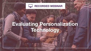 Celebrity Webinar: Evaluating Personalization Technology Wealth