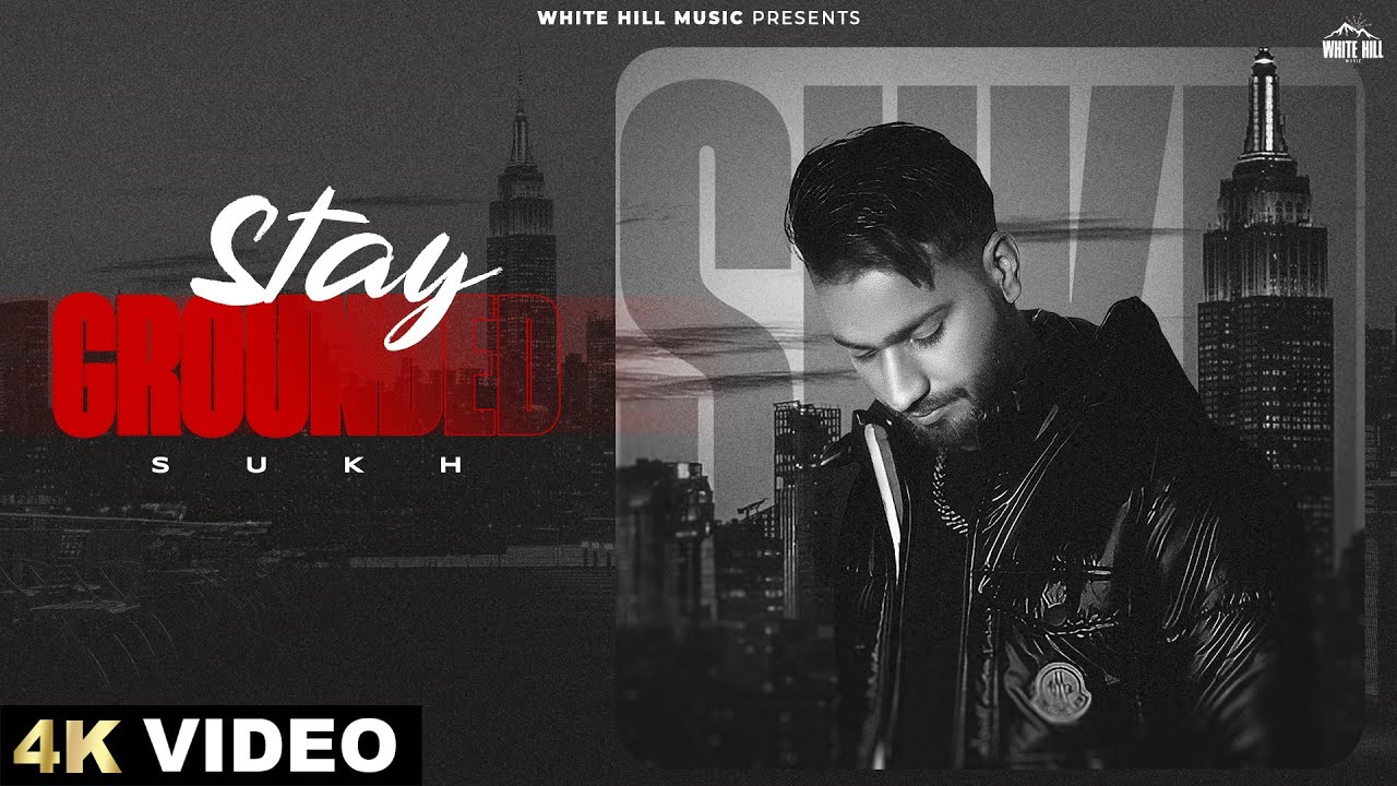 Stay Grounded (Official Video) Sukh | Beat Smuggler | VK Ghumti | Punjabi Song 2025 |