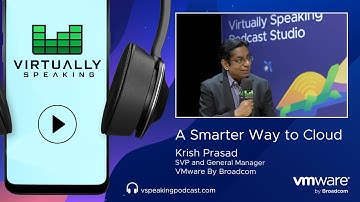 A Smarter Way to Cloud with Krish Prasad