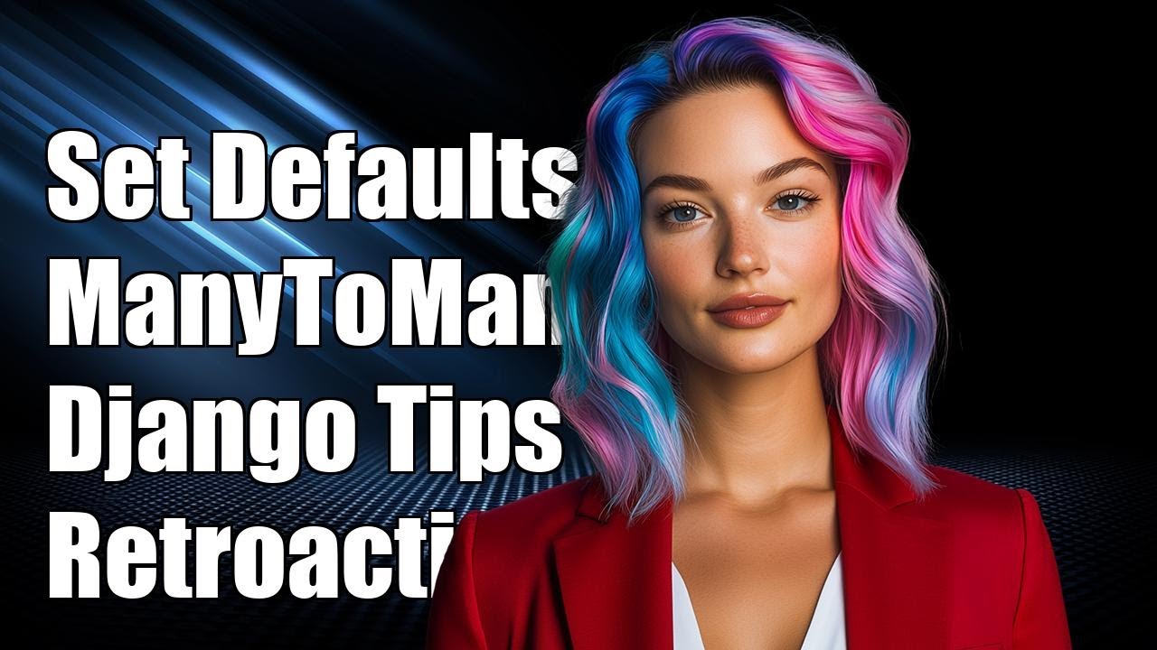 How to Retroactively Set Default Values for Existing ManyToManyField in ...