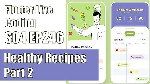 [Flutter] Flutter Live Coding EP246 (Healthy Recipes Part 2)