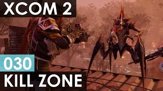 XCOM 2 - MKOM Reloaded #30 - Killzone
