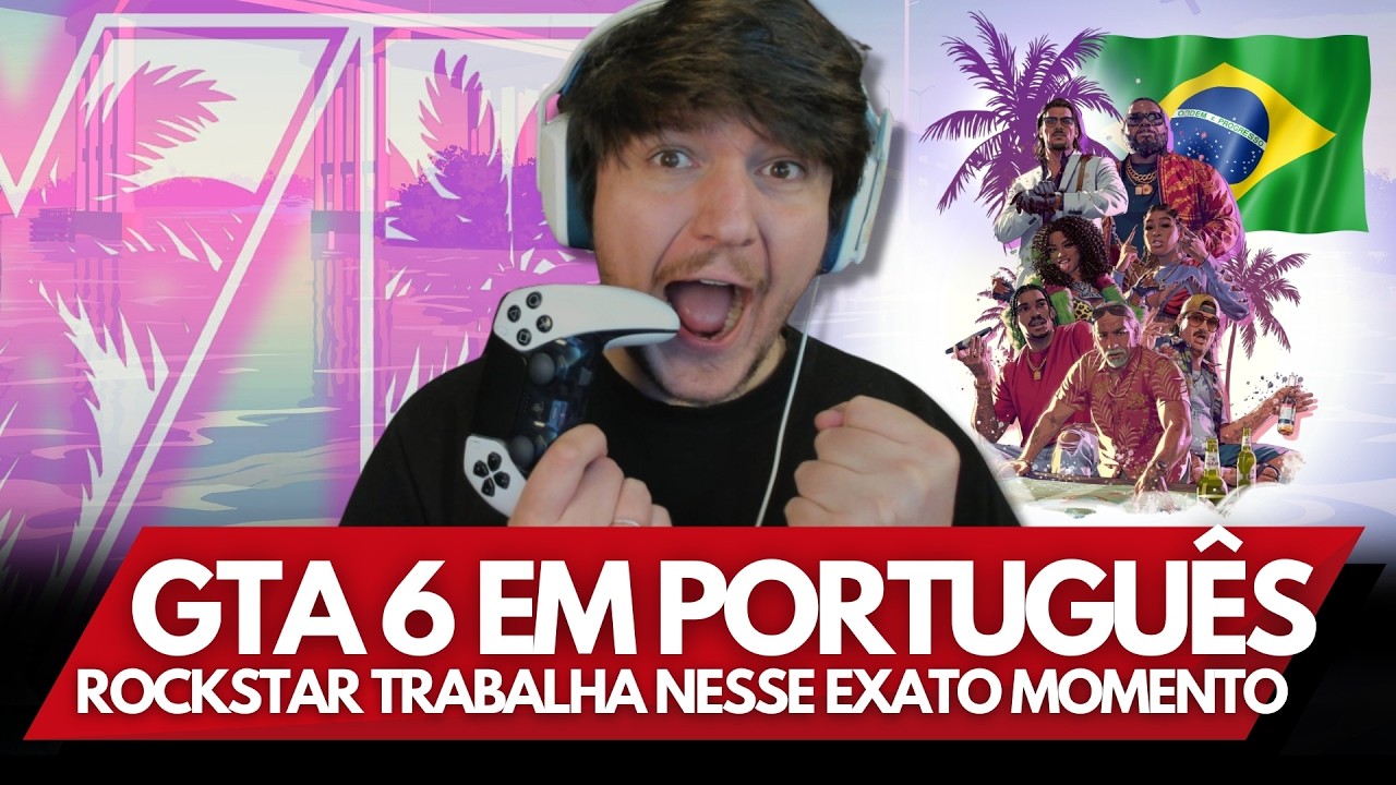 GTA 6 ESTÁ ATUALMENTE EM TRABALHO DE LOCALIZAÇÃO EM PORTUGUÊS, SERÁ DUBLADO PELA PRIMEIRA VEZ???