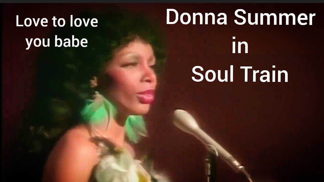 DONNA SUMMER - I LOVE TO LOVE YOU BABY (1974) USA's Soul Train Sound