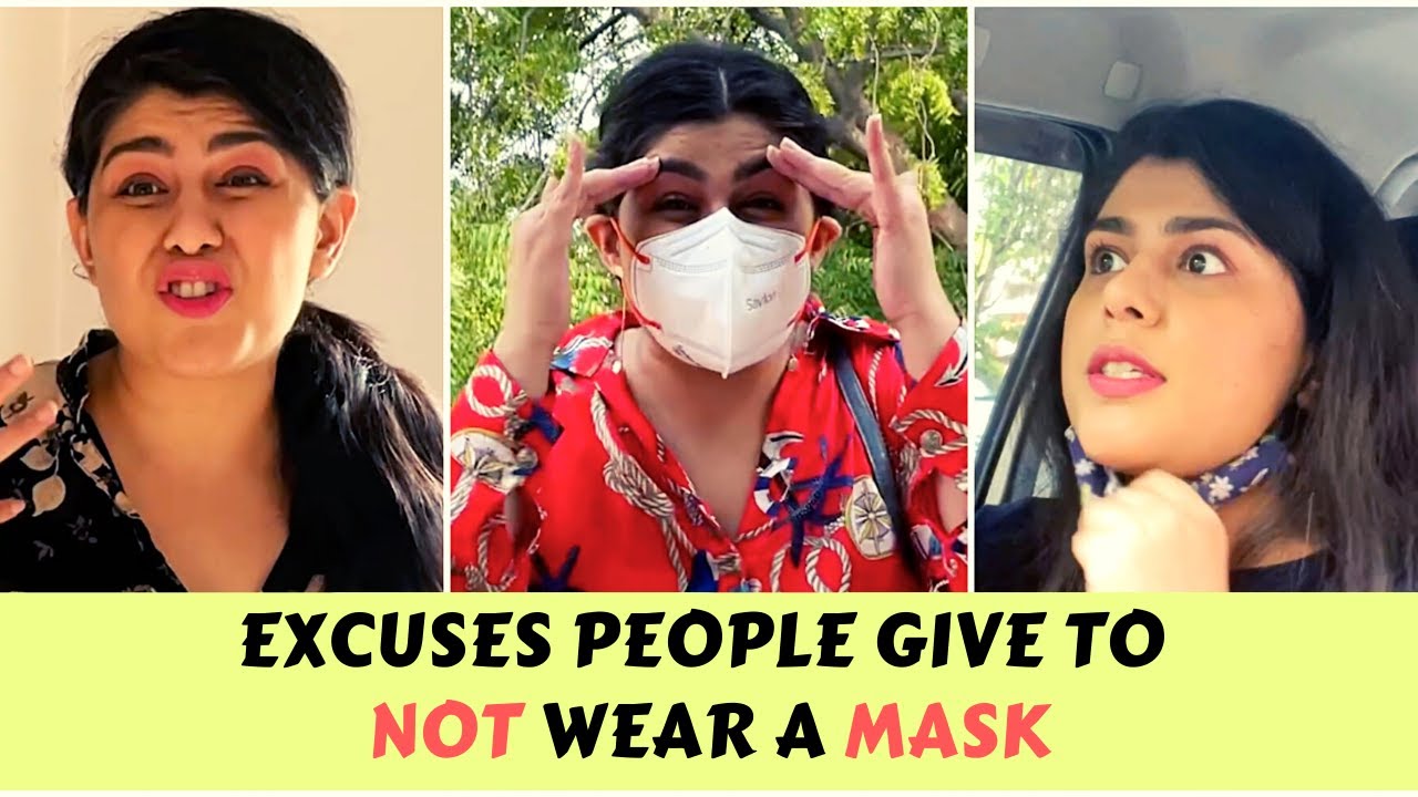 Excuses people give to NOT wear a MASK | Sukriti - YouTube