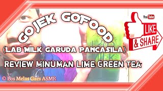 Gojek GoFood - Review Minuman Lime Green Tea (Lab Milk Garuda Pancasila) Seger | #LosmelasgaesASMR