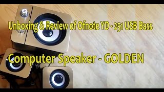 Unboxing &amp; Review of Ofnote YD - 251 USB Bass 3.5mm Computer Speaker - GOLDEN