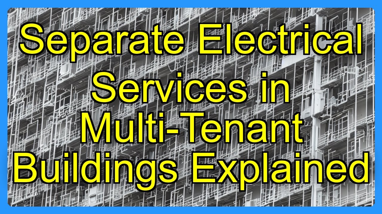 Multi Tenant Electrical Service Riser Separate Electrical Services in Multi-Tenant Buildings Explained - YouTube
