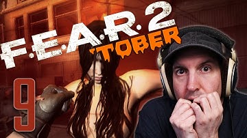 Alma Takes Me To the Movies!! | F.E.A.R. 2: Project Origin ...(Playthrough) [Part 9]