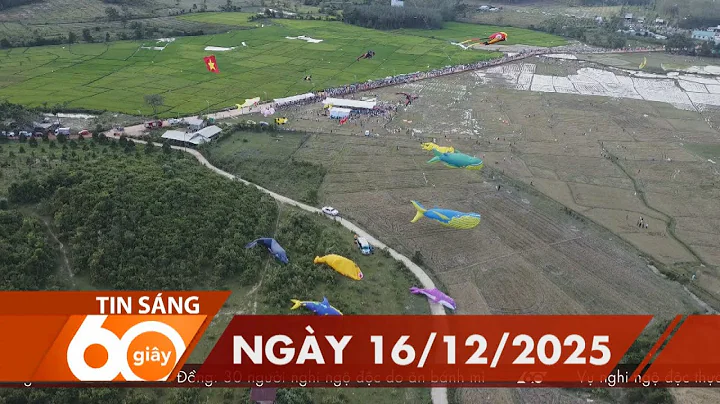 60 Giây Sáng - Ngày 16/12/2025 | HTV Tin tức