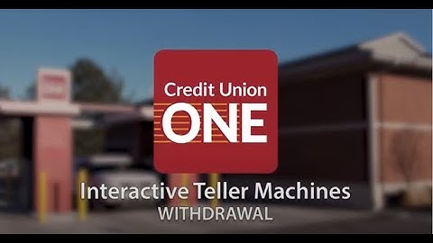 How to use an Interactive Teller Machines (ITM)