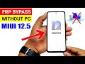 All Xiaomi MIUI 12.5.2 FRP LOCK BYPASS (Without PC) 🔥