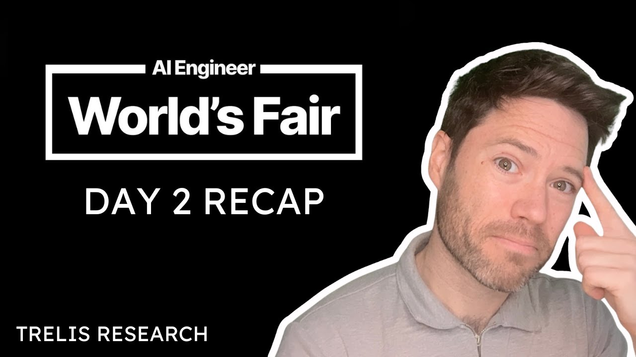 Day 2 Recap - AI Engineer World's Fair