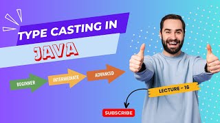 Type Casting in Java - Lecture 16 | java course | beginner level-advanced level | java fundamentals