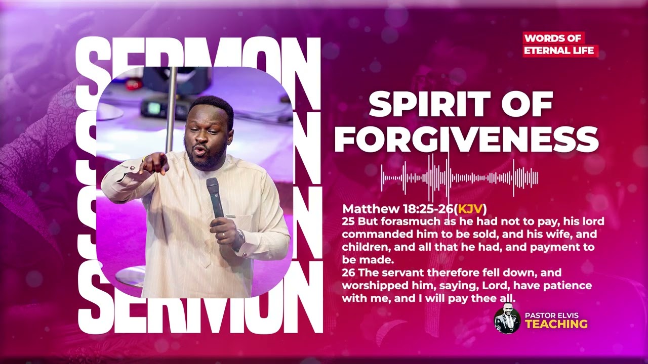 Pastor Elvis || The Spirit Of Forgiveness