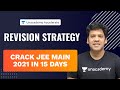 Revision strategy to crack jee main 2021 in 15 days pms sir tips tricks unacademy accelerate MP3