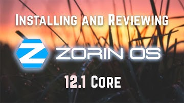 Installing and Reviewing Zorin OS 12.1 Core - Cross-Platform UI!