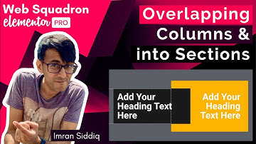 Elementor - Overlapping Columns across one another and into Sections