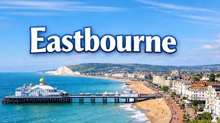 Eastbourne: The UK’s calm seaside town