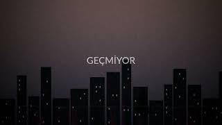 Gecmiyor