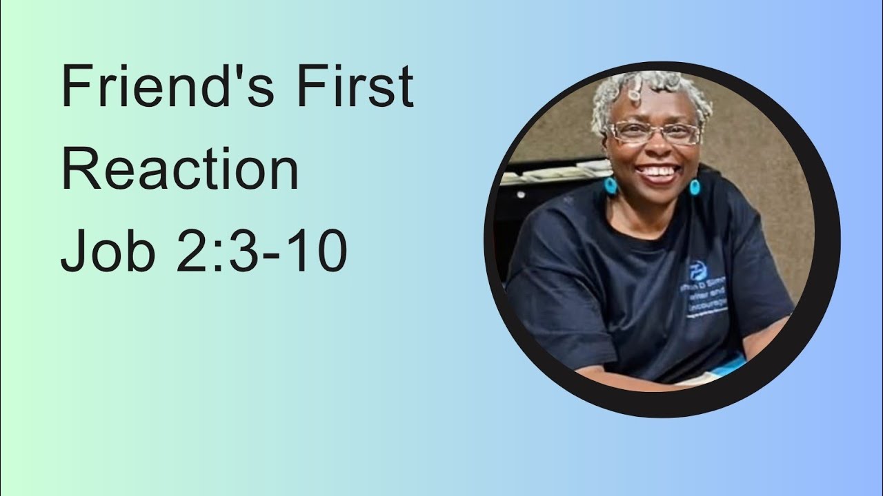 Job 2:10 Friends' First Reaction Job 2:3-10 - YouTube